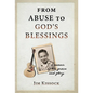 From Abuse to God's Blessings: A Memoir of His Grace and Glory - Hardcover