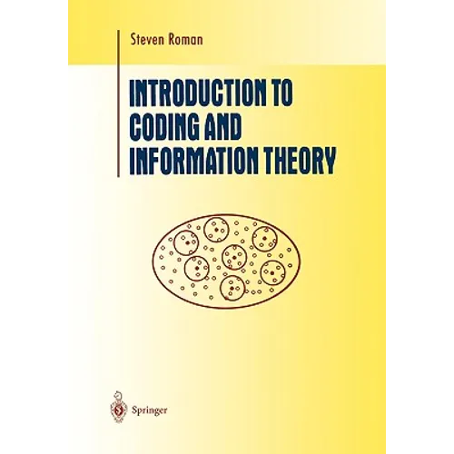 Introduction to Coding and Information Theory - Hardcover