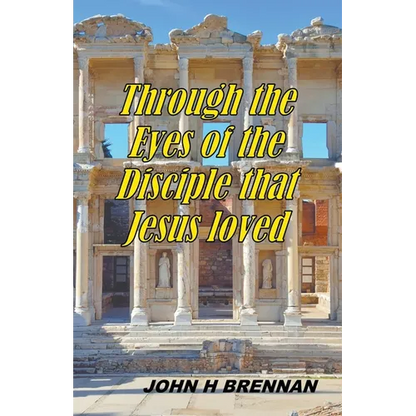 Through the Eyes of the Disciple Jesus Loved - Paperback