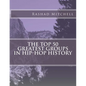 The Top 50 Greatest Groups In Hip-Hop History - Paperback