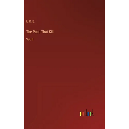 The Pace That Kill: Vol. II - Hardcover