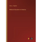 Medical Education in America - Paperback