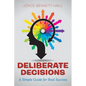 Deliberate Decisions: A Simple Guide for Real Success - Paperback