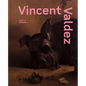 Vincent Valdez: Just a Dream... - Hardcover