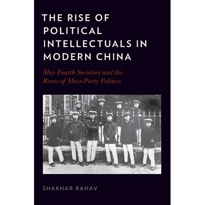 The Rise of Political Intellectuals in Modern China - Paperback