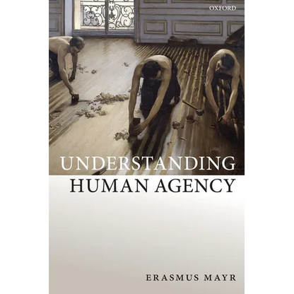 Understanding Human Agency P - Paperback