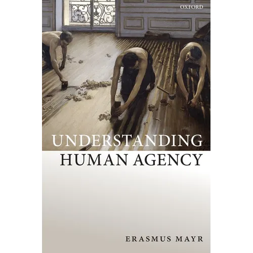 Understanding Human Agency P - Paperback