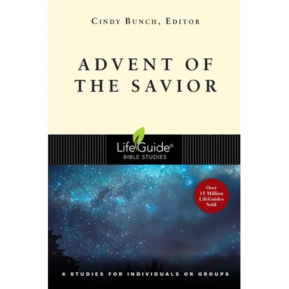 Advent of the Savior: 6 Studies for Individuals and Groups - Paperback
