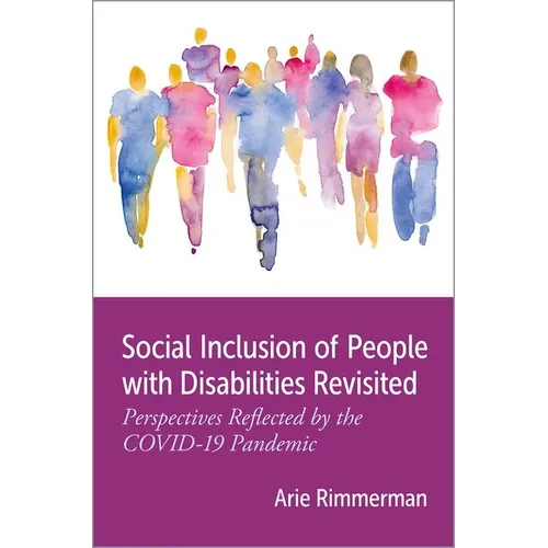 Social Inclusion of People with Disabilities Revisited: Perspectives Reflected by the Covid-19 Pandemic - Hardcover