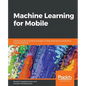 Machine Learning for Mobile - Paperback