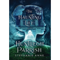 The Haunting Life of Huntliegh Parrish - Hardcover