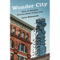 Wonder City: How to Reclaim Human-Scale Urban Life - Hardcover