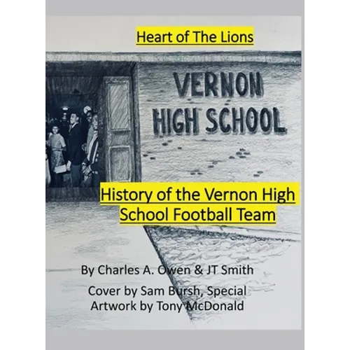 History of the Vernon High School Lions Football Team 1955-69 - Hardcover