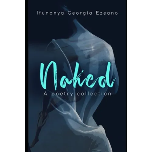 Naked: A poetry collection - Paperback