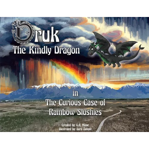 Druk The Kindly Dragon: The Curious Case of Rainbow Slushies - Paperback