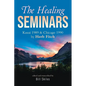 The Healing Seminars: Kauai 1989 & Chicago 1990 by Herb Fitch - Paperback