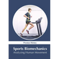 Sports Biomechanics: Analyzing Human Movement - Hardcover