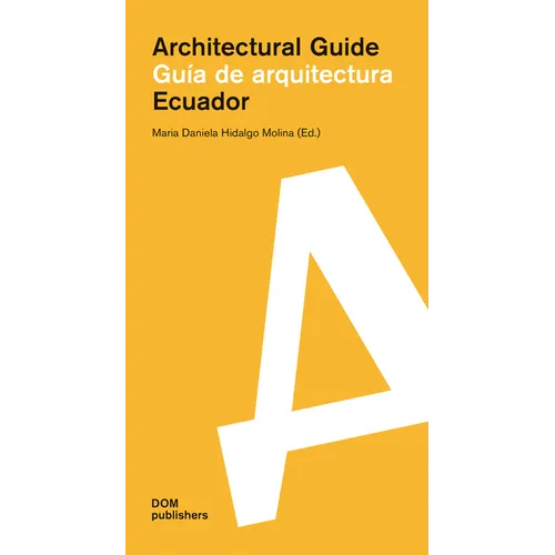 Ecuador: Guía de Arquitectura/Architectural Guide - Paperback