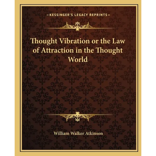 Thought Vibration or the Law of Attraction in the Thought World - Paperback