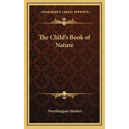 The Child's Book of Nature - Hardcover