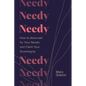 Needy: How to Advocate for Your Needs and Claim Your Sovereignty - Hardcover