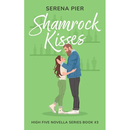 Shamrock Kisses: A Spicy St. Patrick's Day Romance Novella: Instant Connection, Strangers to Lovers, Small Town, Holiday Romance, Younger Man, Nerdy G - Paperback