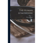 The Human Atmosphere - Hardcover
