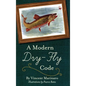 A Modern Dry-Fly Code - Hardcover