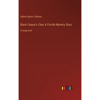 Black Caesar's Clan; A Florida Mystery Story: in large print - Hardcover
