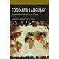 Food and Language: Discourses and Foodways across Cultures - Paperback
