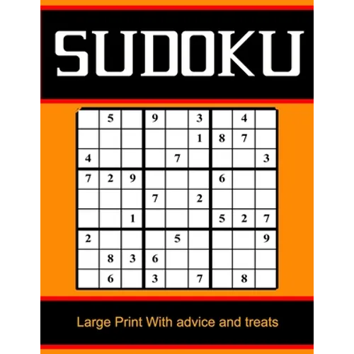 Sudoku Large Print With advice and treats: Sudoku Large Print With With Solutions / Sudoku Easy to Very hard Levels / Sudoku Puzzle Activity Book /the - Paperback
