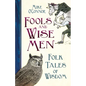 Fools and Wise Men: Folk Tales of Wisdom - Hardcover