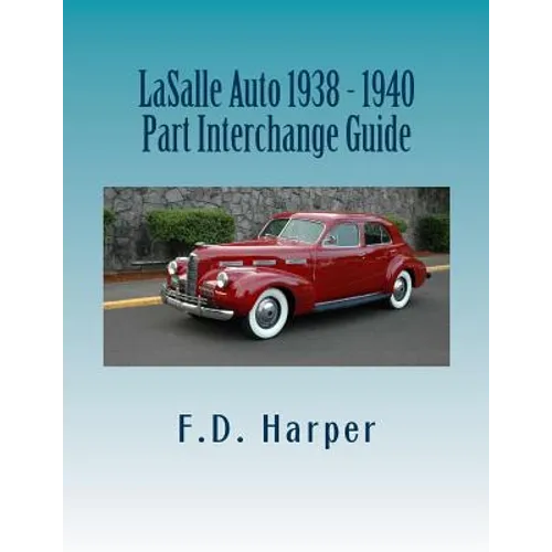LaSalle Auto 1938 - 1940 Part Interchange Guide - Paperback