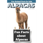Fun Facts about Alpacas: Fun Animal Facts for kids (Alpaca FACTS BOOK WITH ADORABLE PHOTOS) - Paperback