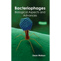 Bacteriophages: Biological Aspects and Advances - Hardcover