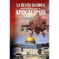 La Bestia Islámica profetizada en el libro de Apocalipsis - Paperback