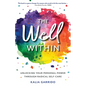 The Well Within: Unlocking Your Personal Power Through Radical Self-Care - Paperback
