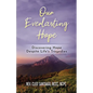 Our Everlasting Hope: Discovering Hope Despite Life's Tragedies - Paperback