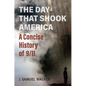 The Day That Shook America: A Concise History of 9/11 - Paperback