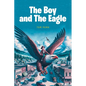 The Boy and The Eagle - Paperback