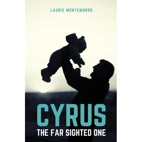Cyrus the Far Sighted One - Paperback