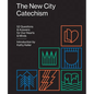 The New City Catechism: 52 Questions and Answers for Our Hearts and Minds - Paperback