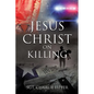Jesus Christ on Killing - Paperback