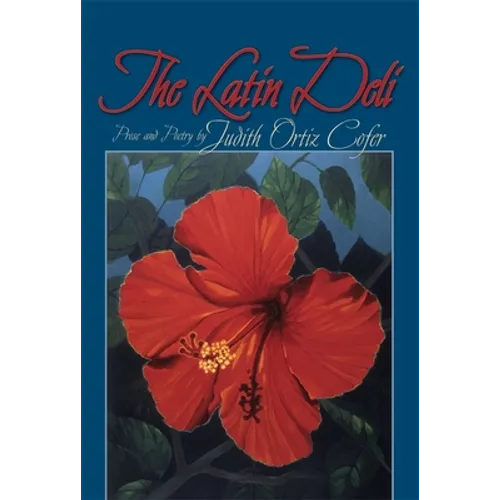 The Latin Deli: Prose and Poetry - Hardcover