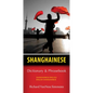 Shanghainese-English/English-Shanghainese Dictionary & Phrasebook - Paperback