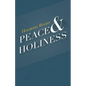 Peace & Holiness - Paperback