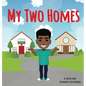My Two Homes - Hardcover