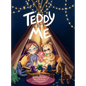 Teddy and Me - Hardcover