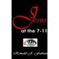 Jesus at the 7-11 - Paperback