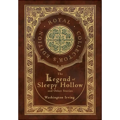 The Legend of Sleepy Hollow and Other Stories (Royal Collector's Edition) (Case Laminate Hardcover with Jacket) (Annotated) - Hardcover
